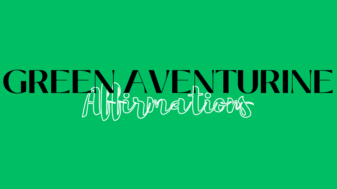 image of blog post cover about green aventurine affirmations by dumi's crystals